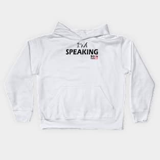 I'm Speaking Kamala Harris 2020 Kids Hoodie